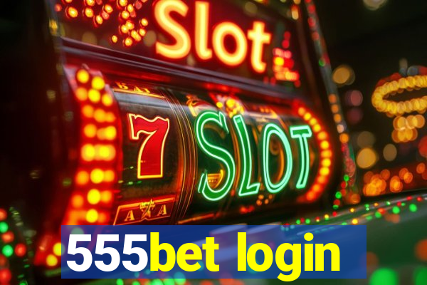 555bet login